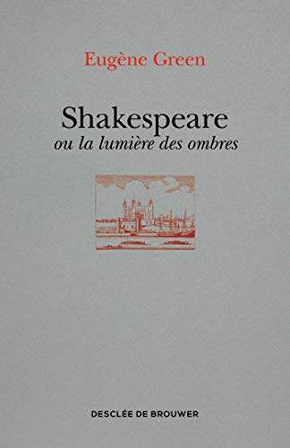 Shakespeare ou La lumière des ombres : un portrait subjectif