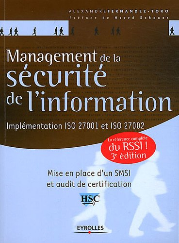 Management de la sécurité de l'information : implémentation ISO 27001 et ISO 27002 : mise en place d