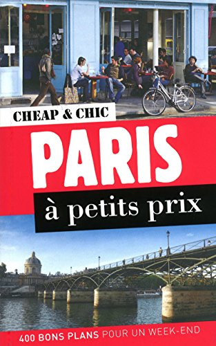 Paris à petits prix : 400 bons plans pour un week-end
