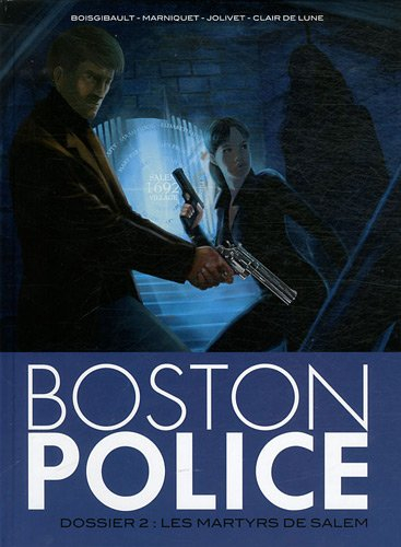 Boston police. Vol. 2. Les martyrs de Salem