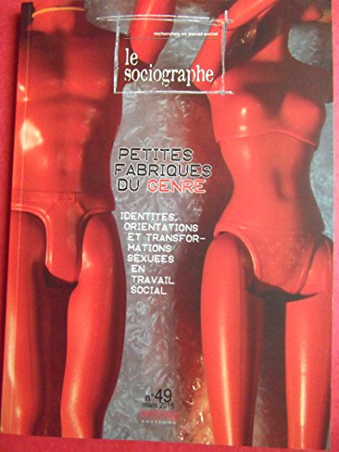 Sociographe (Le), n° 49. Petites fabriques du genre : identités, orientations et transformations sex