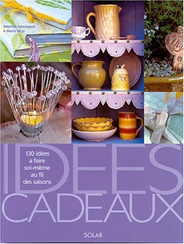 Idées cadeaux : 130 idées à faire soi-même au fil des saisons