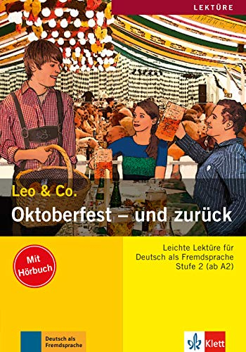 Oktoberfest und zurück : Leichte Lektüre für Deutsch als Fremdsprache : Stufe 2 (ab A2)