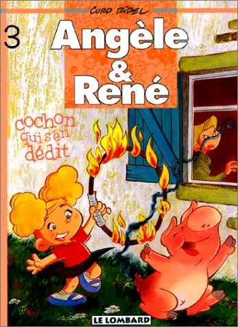 Angèle & René. Vol. 3. Cochon qui s'en dédit