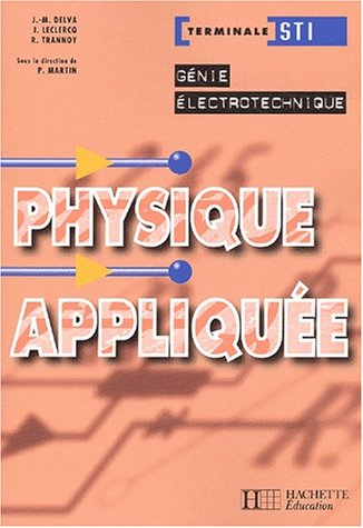 Physique appliquée, terminale STI Génie électrotechnique : livre de l'élève