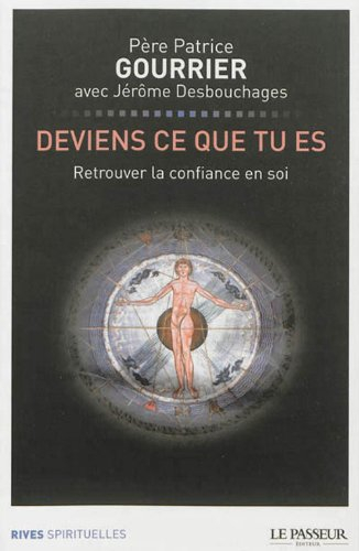 Deviens ce que tu es : retrouver la confiance en soi