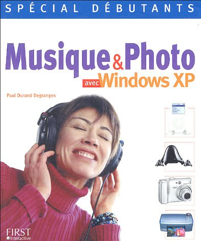 Musique et photo avec Windows XP