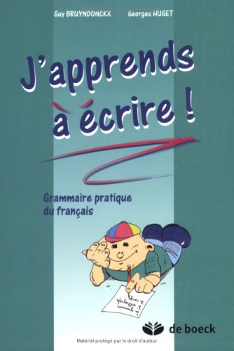 J'Apprends a Ecrire  Grammaire Pratique du Français