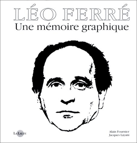 Léo Ferré : une mémoire graphique