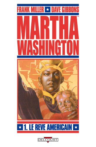 Martha Washington. Vol. 1. Le rêve américain