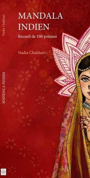 Mandala Indien - Recueil de 100 poèmes - Nadia Chakhari