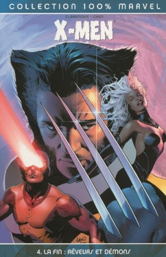 X-Men. Vol. 4. La fin : rêveurs et démons