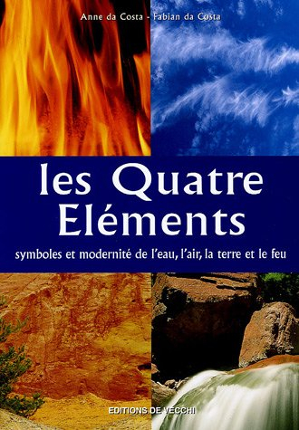 Les quatre éléments : Symboles et modernité de l'eau, l'air, la terre et le feu