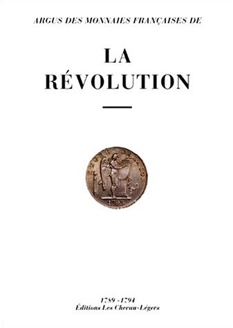 Argus des monnaies françaises de la Révolution : 1789-1794