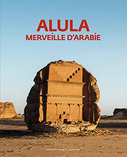 Alula, merveille d'Arabie : exposition, Paris, Institut du monde arabe, du 9 octobre 2019 au 19 janv