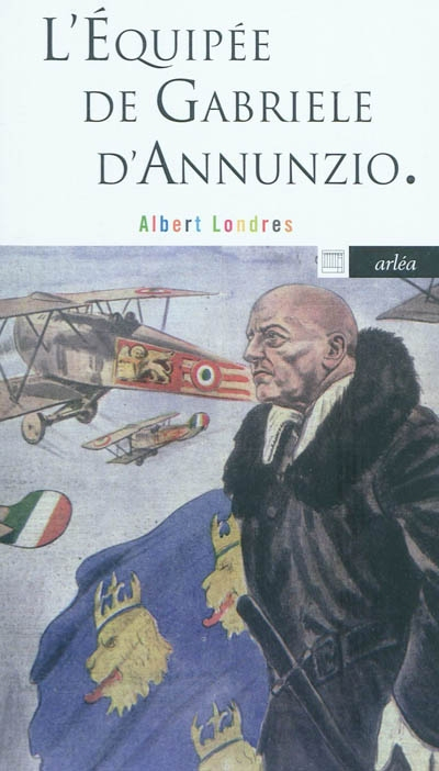 L'équipée de Gabriele D'Annunzio