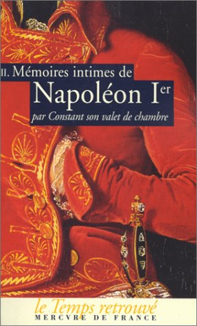 Mémoires intimes de Napoléon Ier. Vol. 2