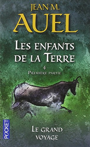 Les enfants de la Terre. Vol. 4-1. Le grand voyage