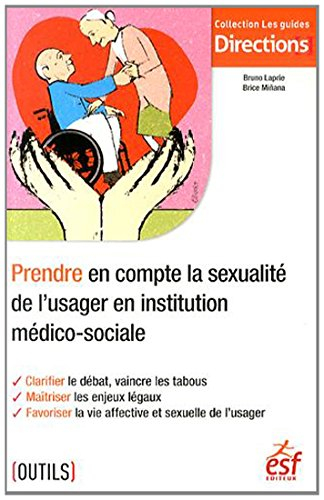 Prendre en compte la sexualité des usagers en institution médico-sociale : clarifier le débat, vainc