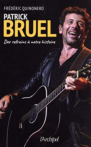 Patrick Bruel : des refrains à notre histoire