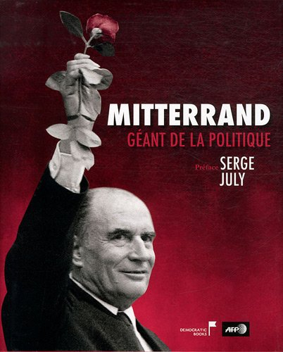 Mitterrand : géant de la politique