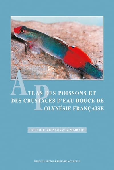 Atlas des poissons et des crustacés d'eau douce de Polynésie française