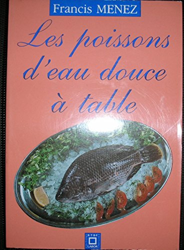 Les poissons d'eau douce à table