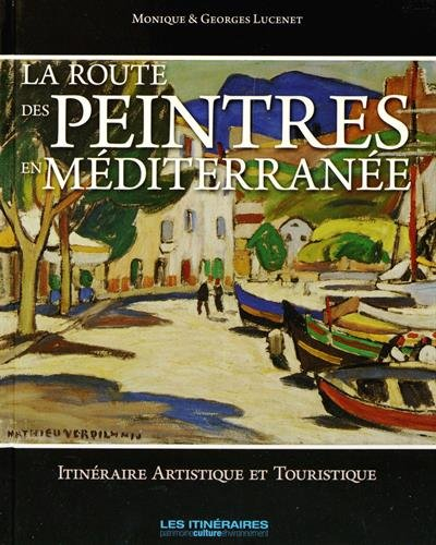 La route des peintres en Méditerranée : itinéraire artistique et touristique