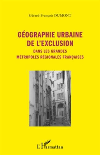 Géographie urbaine de l'exclusion dans les grandes métropoles régionales françaises