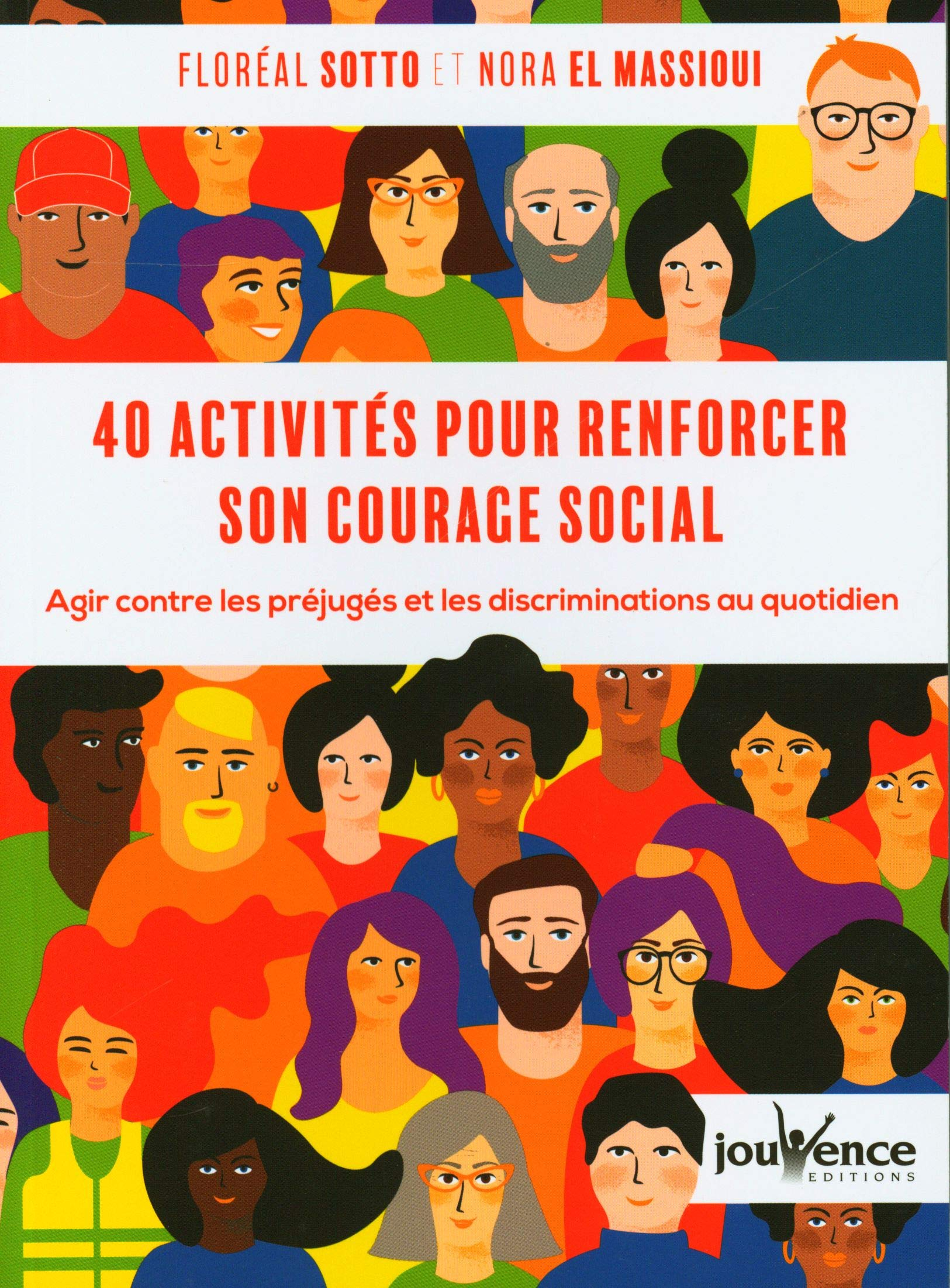 40 activités pour renforcer son courage social : agir contre les préjugés et les discriminations au 