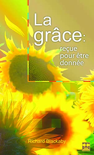 La grâce : reçue pour être donnée