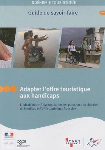 Adapter l'offre touristique aux handicaps : étude de marché : la population des personnes en situati
