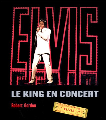 Elvis, le King en concert