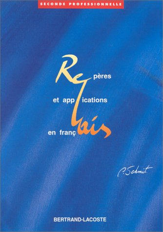 Relais : repères et applications en français. Vol. 1. Seconde professionnelle