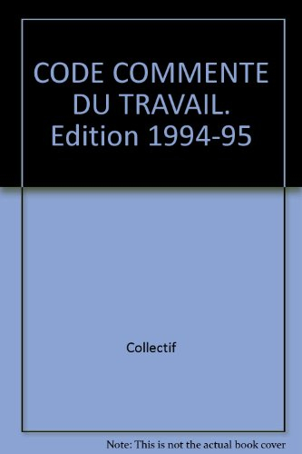 code commente du travail. edition 1994-95