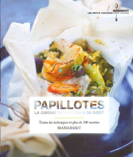 Papillotes : la cuisine vapeur qui a du goût