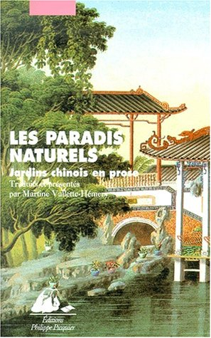 Les paradis naturels : jardins chinois en prose