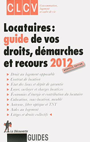 Locataires : guide de vos droits, démarches et recours 2012