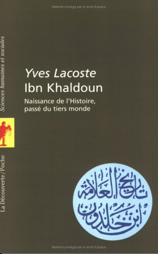 Ibn Khaldoun : naissance de l'histoire, passé du tiers-monde