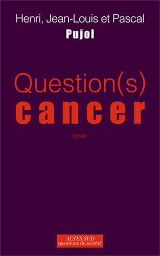 Question cancer(s) : essai