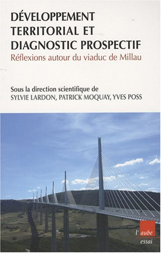 Développement territorial et diagnostic prospectif : réflexions autour du viaduc de Millau