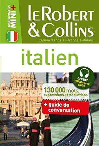 Le Robert & Collins italien : français-italien, italien-français : 130.000 mots, expressions et trad