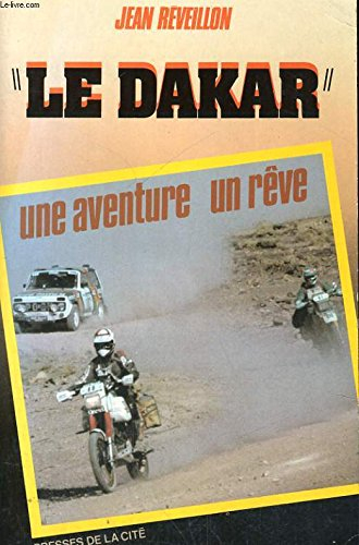 Le Dakar : une aventure, un rêve