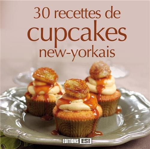 30 recettes de cupcakes new-yorkais