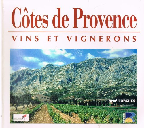 côtes de provence : vins et vignerons
