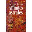 Le livre de vos affinités astrales : la comparaison de thèmes et le bon choix en amour