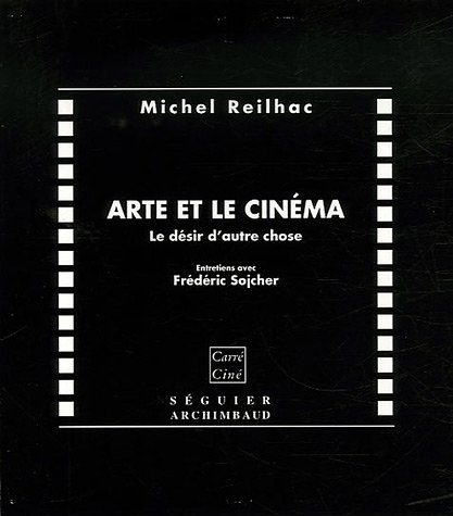 Arte et le cinéma : le désir d'autre chose : entretiens avec Frédéric Sojcher