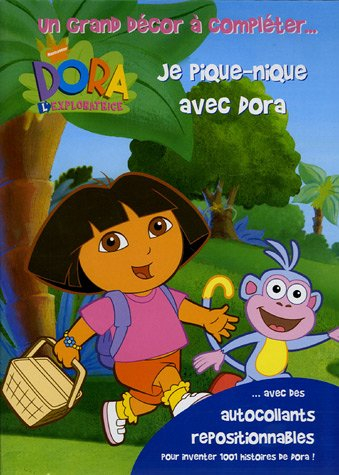 Je pique-nique avec Dora : avec des autocollants repositionnables