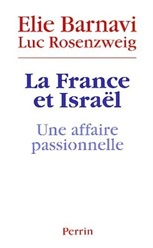La France et Israël : une affaire passionnelle
