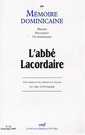 Mémoire dominicaine, n° 10. L'abbé Lacordaire, 1828-1838